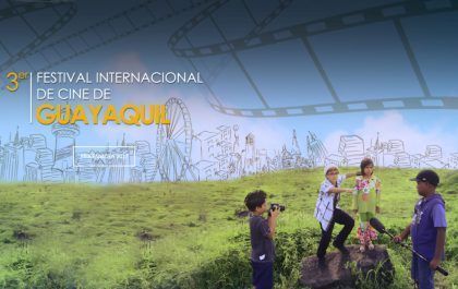 Tercera edición del Festival Internacional de Cine de Guayaquil