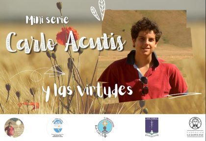 “Carlo Acutis y las virtudes”